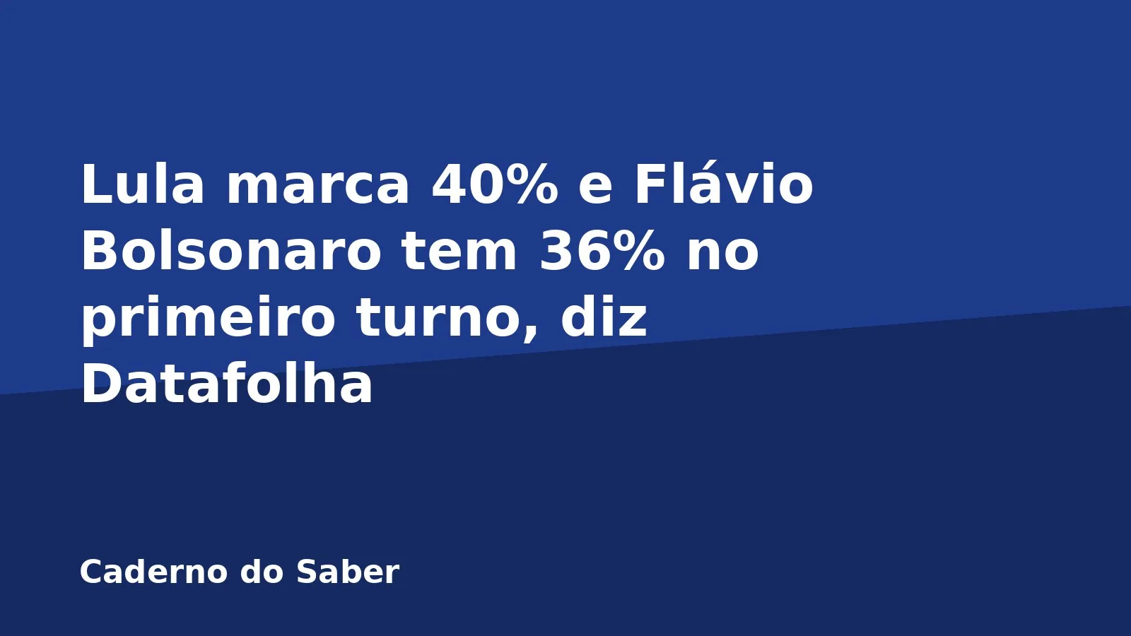 Lula marca 40% e Flávio Bolsonaro tem 36% no primeiro turno, diz Datafolha