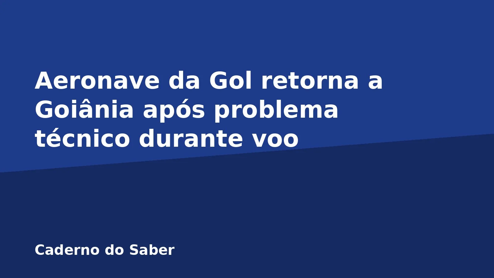Aeronave da Gol retorna a Goiânia após problema técnico durante voo