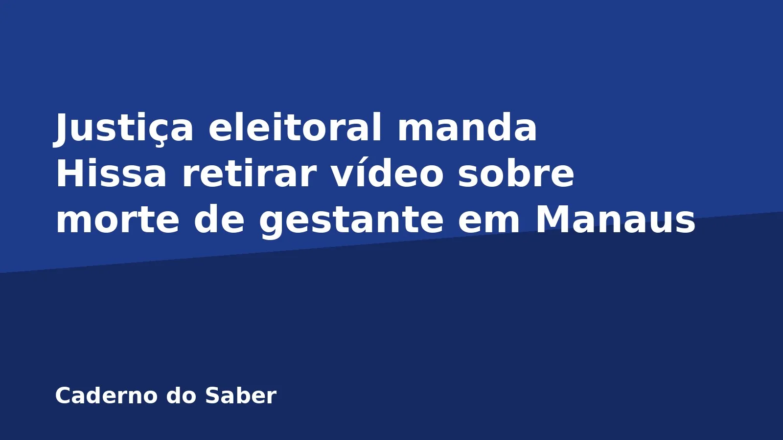 Justiça eleitoral manda Hissa retirar vídeo sobre morte de gestante em Manaus