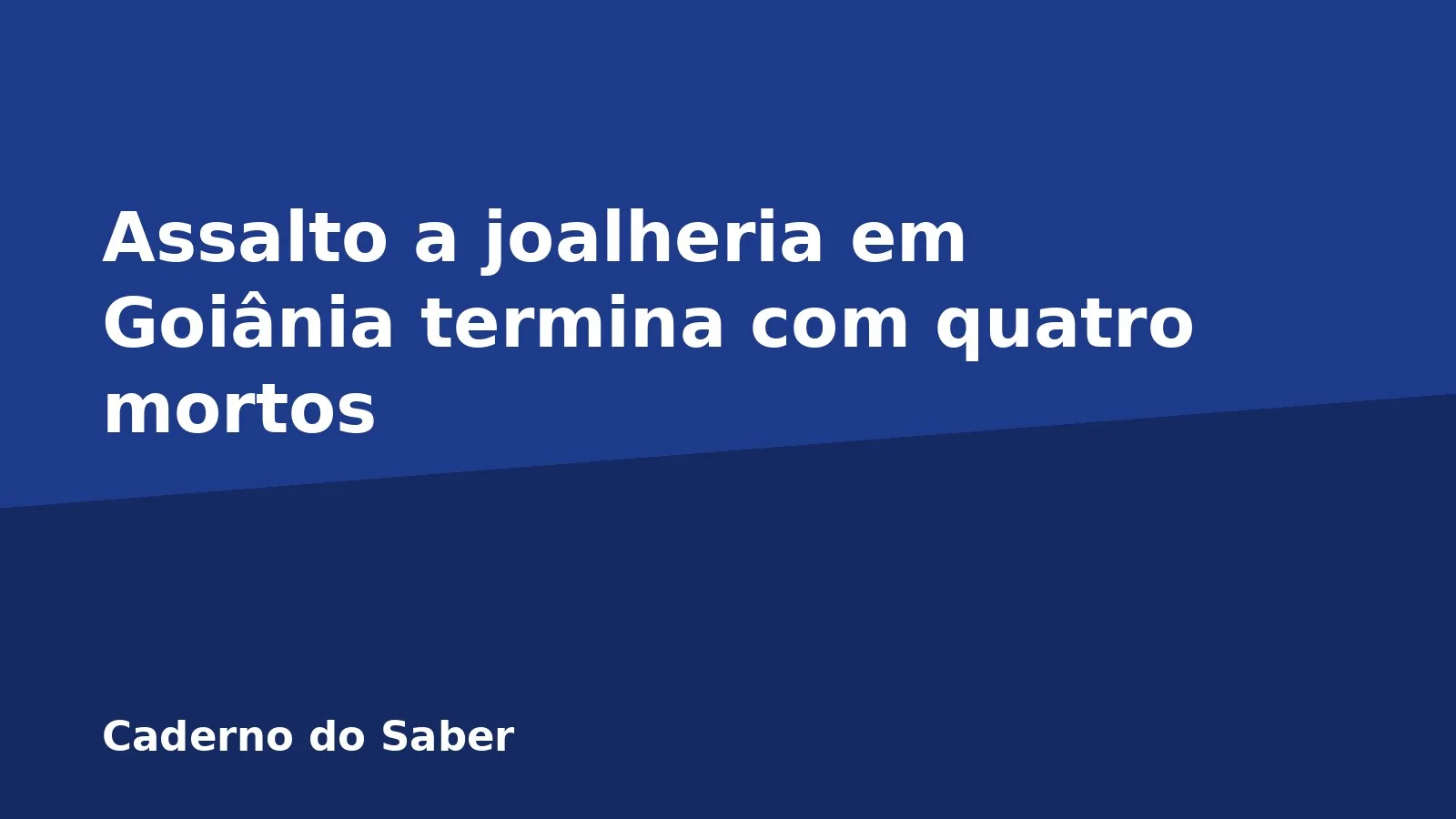 Assalto a joalheria em Goiânia termina com quatro mortos