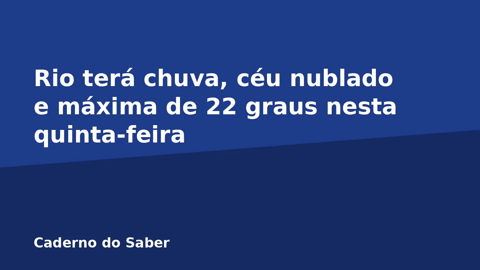 Rio terá chuva, céu nublado e máxima de 22 graus nesta quinta-feira