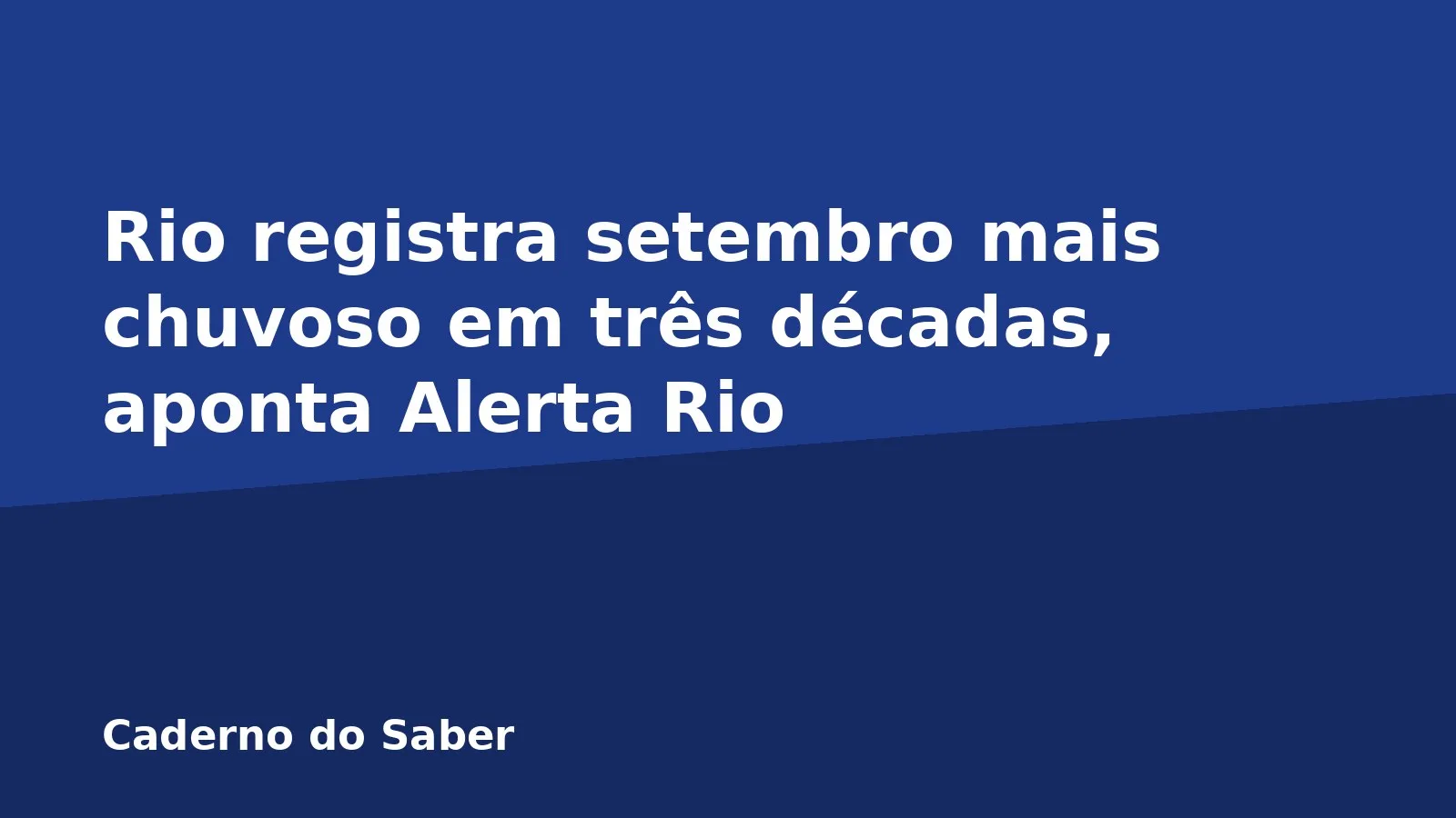 Rio registra setembro mais chuvoso em três décadas, aponta Alerta Rio